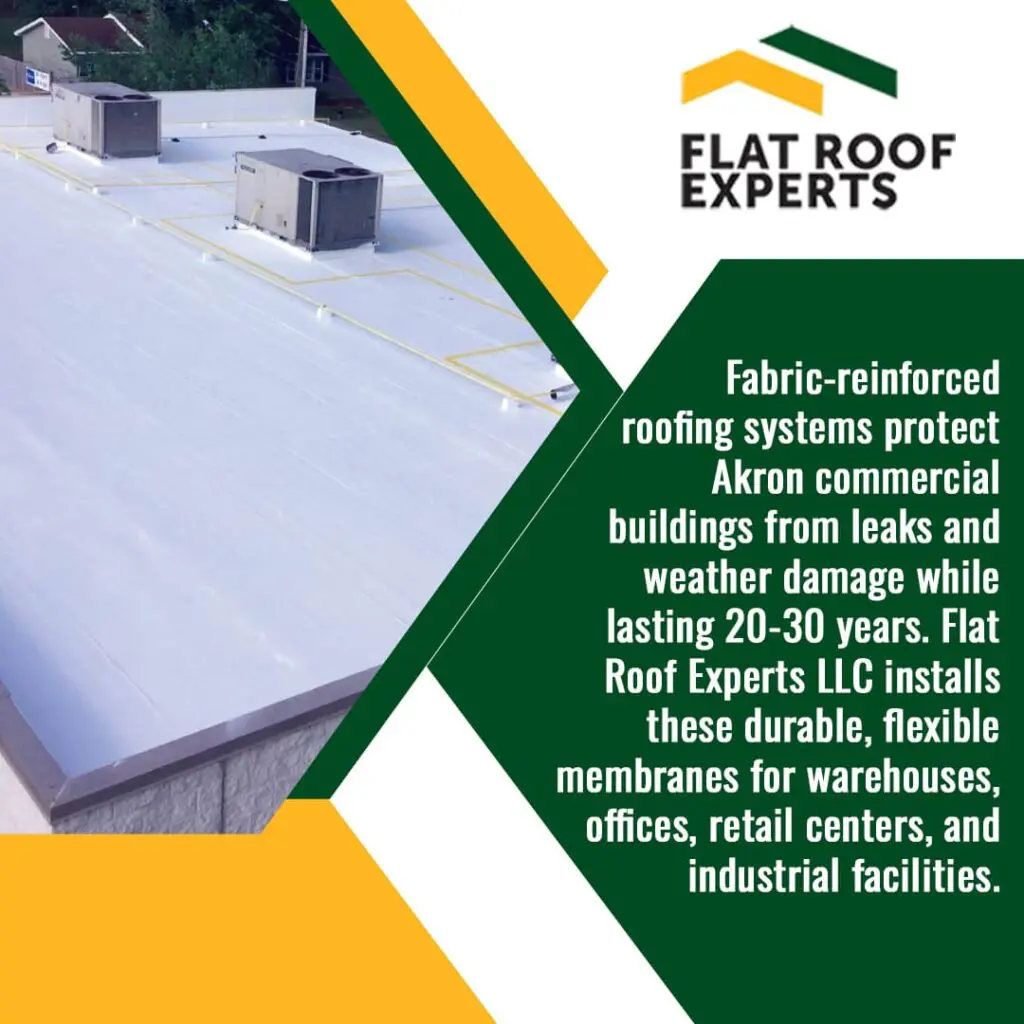 Description of fabric-reinforced roofing systems protecting Akron commercial buildings for 20-30 years, installed by Flat Roof Experts LLC. The image shows a wide view of a white fabric-reinforced flat roof with several HVAC units.
